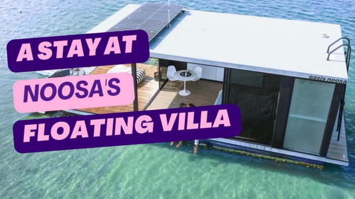 A Stay at Noosa's Floating Villa