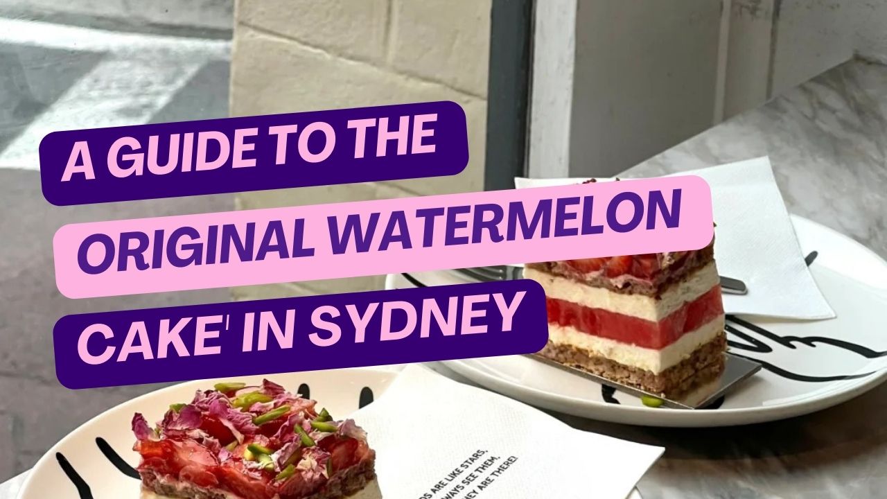 A Guide to the Original ‘Watermelon Cake’ in Sydney’s Inner West