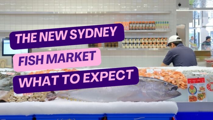 The New Sydney Fish Market – What to Expect Before You Go